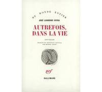 Autrefois, dans la vie José Luandino Vieira (Auteur), Michel Laban (Traduction)