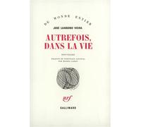 Autrefois, dans la vie - José Luandino Vieira - Gallimard - Livre