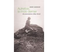 Autrefois, le mois dernier - Annie Saumont - Du Chemin De Fer Eds - broché - Roman