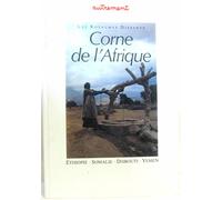 Autrement hors série, numéro 21 : Corne de l'Afrique, Ethiopie, Somalie, Djibouti, Yémen