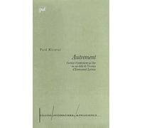 Autrement Lecture d'« Autrement qu'être ou Au-delà de l'essence » d'Emmanuel Levinas - Paul Ricœur - Puf - broché - Livre
