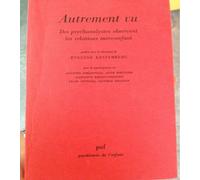 Autrement Vu - Des Psychanalystes Observent Les Relations Mère-Enfant