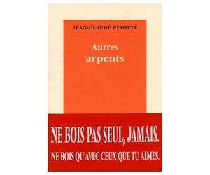 Autres arpents Mélanges - Jean-Claude Pirotte - Table ronde - broché - Contes / Légendes