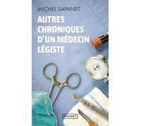 Autres chroniques d'un médecin légiste