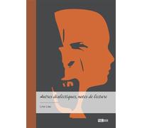Autres dialectiques, notes de lecture: Réactions - Annexe
