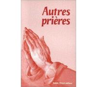 Autres prieres:textes choisis par patrick cendrier