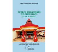 Autres proverbes de chez nous (Côte d’Ivoire)