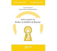 Autres regards sur Esther et Athalie de Racine - POULET/PEUREUX (DIR) - Atlande Eds - broché - Manuel