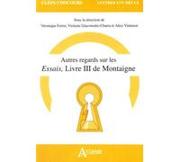 Autres Regards Sur Les Essais, Livre Iii De Montaigne