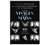 Autres visages, autres mains 100 portraits d'une amitié - Fabienne Pezeu - Herscher - broché - Beau livre