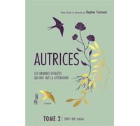 Autrices 2 - Ces grandes effacées qui ont fait la littératur - Daphné Ticrizénis - Hors D'atteinte - broché - Anthologie