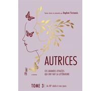 Autrices 3 - Ces grandes voix qui font la littérature - Daphné Ticrizénis - Hors D'atteinte - broché - Anthologie