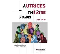 Autrices De Théâtre À Paris (1789-1914)