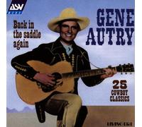 Autry, Gene - 25 Cowboy Classics-Back in The