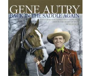 Autry, Gene - Back in the Saddle Again