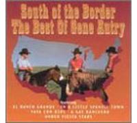 Autry, Gene - South The Border: Best of