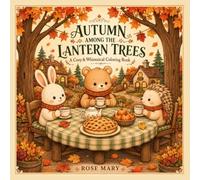 Autumn Among the Lantern Trees: A Cozy & Whimsical Coloring Book