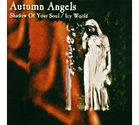 Autumn Angels - Shadow of Your Soul [Import]