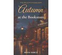 Autumn at the Bookstore: A Sweet Grumpy vs Sunshine Small Town Romance (Plum Ridge Book 2)