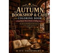 Autumn Bookshop & Café Coloring Book: Cozy Reads, Warm Drinks & Falling Leaves