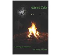 Autumn Chills: An Anthology Of Short Stories