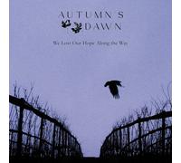 Autumn's Dawn – We Lost Our Hope Along The Way