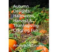 Autumn Delights: Halloween, Harvest & Thanksgiving Coloring Fun