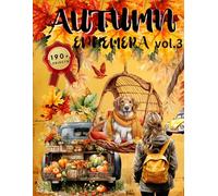Autumn Ephemera Book Vol.3: High Quality Images Of Animals and Maple For Paper Crafts, Scrapbooking, Mixed Media, Junk Journals, Decorative Art, Artist Trading Cards, and More.