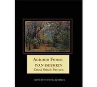 Autumn Forest Ivan Shishkin Cross Stitch Pattern - Kathleen George - Amazon Digital Services LLC KDP - Livre en Anglais Kathleen GeorgeKathleen George (Auteur)
