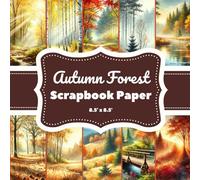 Autumn Forest Scrapbook Paper: 20 Double-Sided Pages (8.5" x 8.5") - Watercolor Autumn Woodland Views for Journaling, Crafts & DIY Projects