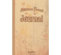 AUTUMN FOREST THEME JOURNAL FOR YOUR DREAMS PLANS AND FOR YOUR SUCCESS SO BE ORGANISED AND GO FORWARD: For Adults and Seniors