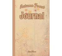 AUTUMN FOREST THEME JOURNAL FOR YOUR DREAMS PLANS AND FOR YOUR SUCCESS SO BE ORGANISED AND GO FORWARD IN YOUR LIFE: For Adults and Seniors