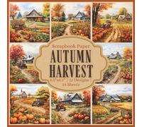 Autumn Harvest Scrapbook Paper Craft Pad: 12 Watercolor Designs, 24 Doubles-Sided Sheets Printed on 8.5"x8.5" Size Paper With Premium Color! Perfect ... Decoupage, Mixed Media, Album, DIY Etc.