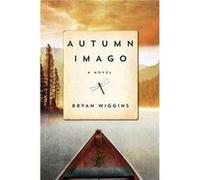 Autumn Imago by Brian Wiggins Brian Wiggins (Auteur)