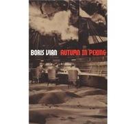Autumn in Peking by Boris Vian Boris Vian (Auteur)