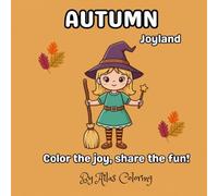 Autumn JoyLand : Autumn Coloring Book for Kids Ages 3-8, Fun Fall Leaves, Pumpkins & Cozy Scenes | Cute Seasonal Activity Book for Toddlers and Preschoolers