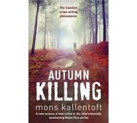 Autumn Killing (Malin Fors 3) Kallentoft, Mons (Auteur)