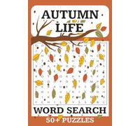 Autumn Life Word Search Puzzle Book: Word Searches with Easy to Read Print about the Autumn Season, Fall in New England | 6x9 inches, 110 pages, 50+ Puzzles ... Relaxing Fun! Makes a Great Gift!