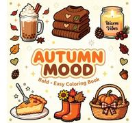 Autumn Mood: Bold Easy Coloring Book of Leaves, Pumpkins, and Tranquil Moments, for Adults, Teens