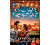 Autumn Nights, Holiday Lights A Swoon-Worthy Small-Town Romance - Elle Douglas - Harlequin Special Edition - ebook (ePub) - Livre