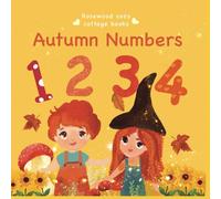 Autumn Numbers: The Perfect Counting Book For Toddlers And Children (Let's Learn With Beautiful Seasons)