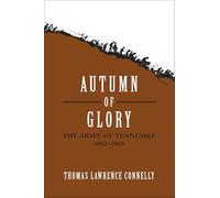 Autumn of Glory: The Army of Tennessee, 1862-1865