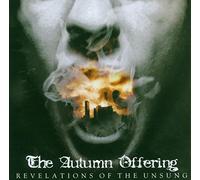 Autumn Offering - Revelations of The Unsung [Import]