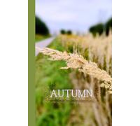 Autumn| Original Photo Cover: 6x9 in | 110 Blank Pages | Sketchbook and Journal for Drawing, Writing, and Creative Ideas | Autumn Nature Photography Cover|Original Photo by Author|