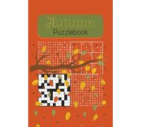 Autumn Puzzle Book: Fall Fun Brain Games for All Ages: Word Searches, Sudoku, Crosswords, and Word Scrambles to Celebrate the Season!