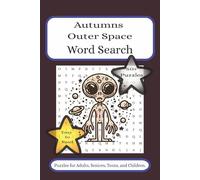 Autumn’s Outer Space Word Search: Word searches with easy to read print, about outer space, planets, the cosmos, and more 6x9 inches, 50+ puzzles, gift for vacations, holidays, camping, and free time