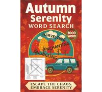 Autumn Serenity Word Search: ESCAPE THE CHAOS. EMBRACE SERENITY [Word Search with easy to read print about Fall Season, Peaceful challenging words for ... Gift for Vacation, Holiday and Free Time