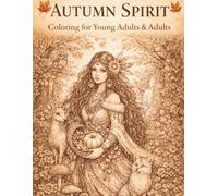 Autumn Spirit: A Coloring Book for Young Adults & Adults