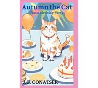 Autumn The Cat: Has A Birthday Party: 9