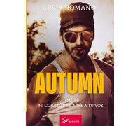 Autumn - Tomo 1: Mi corazón se abre a tu voz